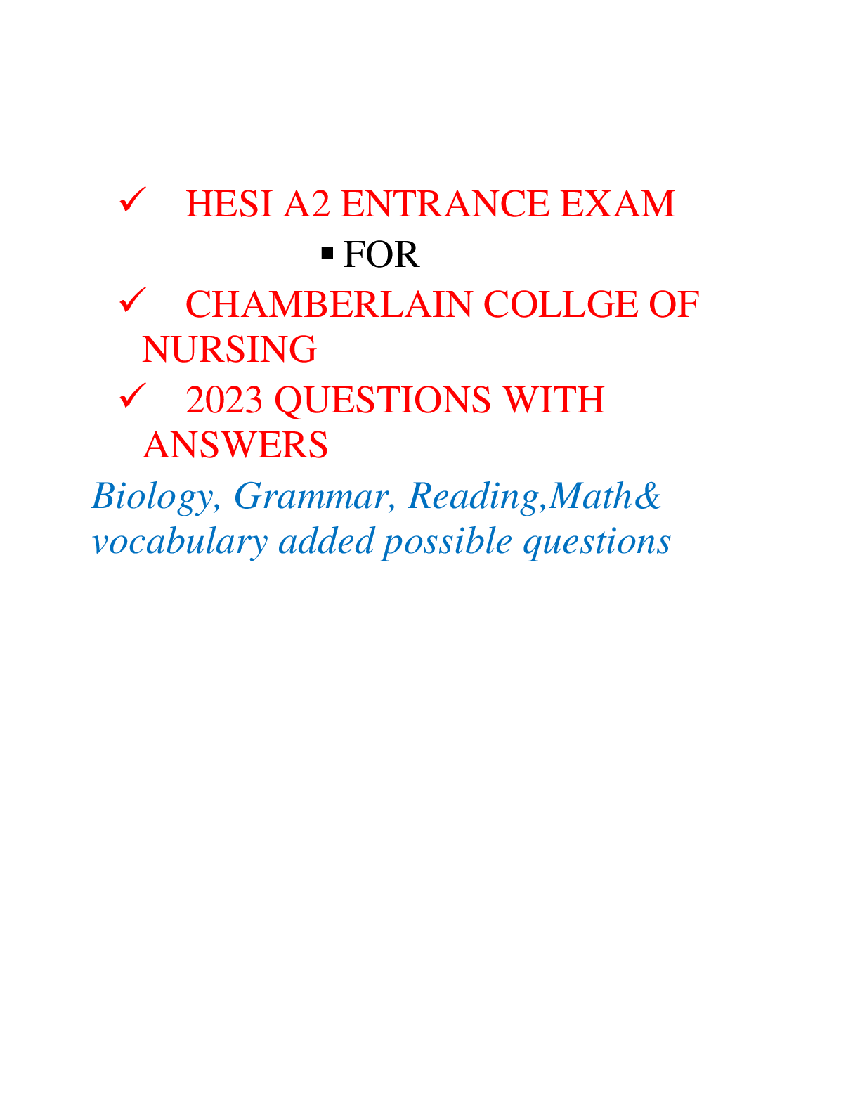 Preview image for HESI A2 ENTRANCE EXAM   FOR   CHAMBERLAIN COLLGE OF NURSING  2023 QUESTIONS WITH ANSWERS Biology, Grammar, Reading, Math & vocabulary added possible questions